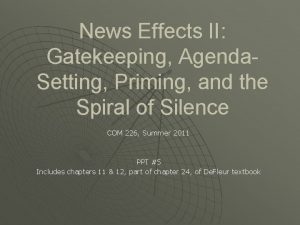 News Effects II Gatekeeping Agenda Setting Priming and