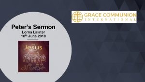 Peters Sermon Lorna Laister 10 th June 2018