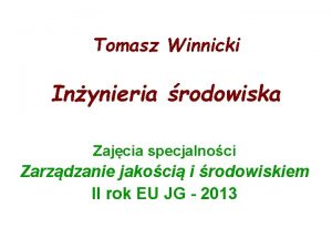 Tomasz Winnicki Inynieria rodowiska Zajcia specjalnoci Zarzdzanie jakoci