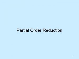 Partial Order Reduction 1 Basic idea P 1