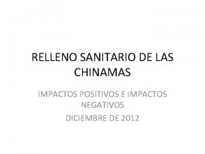 RELLENO SANITARIO DE LAS CHINAMAS IMPACTOS POSITIVOS E