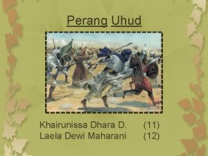 Perang Uhud Khairunissa Dhara D Laela Dewi Maharani