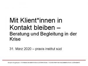 Mit Klientinnen in Kontakt bleiben Beratung und Begleitung