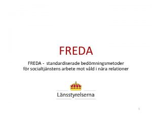 FREDA standardiserade bedmningsmetoder fr socialtjnstens arbete mot vld