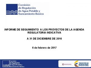 INFORME DE SEGUIMIENTO A LOS PROYECTOS DE LA