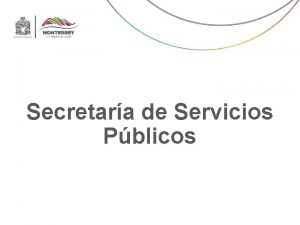 Secretara de Servicios Pblicos Oficina del Secretario Encargado