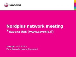 Nordplus network meeting Savona UAS www savonia fi