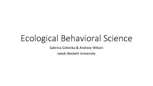 Ecological Behavioral Science Sabrina Golonka Andrew Wilson Leeds