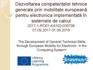 Dezvoltarea competenelor tehnice generale prin mobilitate european pentru