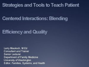 Strategies and Tools to Teach Patient Centered Interactions