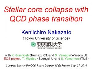 Stellar core collapse with QCD phase transition Kenichiro
