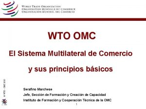 WTO OMC El Sistema Multilateral de Comercio WTO