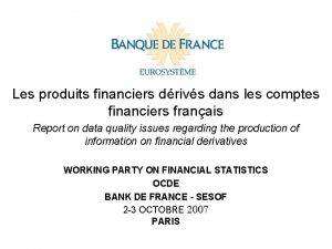 Les produits financiers drivs dans les comptes financiers