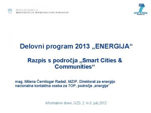 Delovni program 2013 ENERGIJA Razpis s podroja Smart