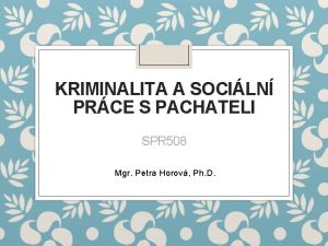 KRIMINALITA A SOCILN PRCE S PACHATELI SPR 508
