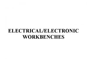 ELECTRICALELECTRONIC WORKBENCHES ELECTRICALELECTRONIC WORKBENCHES References 1 MIP 6652006