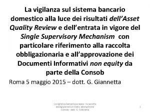 La vigilanza sul sistema bancario domestico alla luce