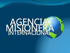 AGENCIA MISIONERA INTERNACIONAL AGENCIA MISIONERA INTERNACIONAL 16 000