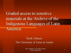 Graded access to sensitive materials at the Archive