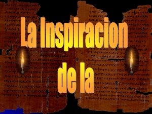 EL CONCEPTO INSPIRACION Teolgicamente inspiracin Cuando laes Biblia