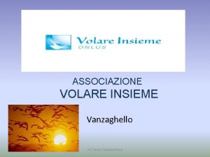 ASSOCIAZIONE VOLARE INSIEME Vanzaghello ITC Torno Castano Primo