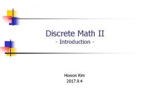 Discrete Math II Introduction Howon Kim 2017 9