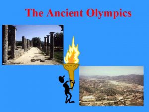 The Ancient Olympics Where did the Olympics come