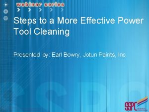 Steps to a More Effective Power Tool Cleaning