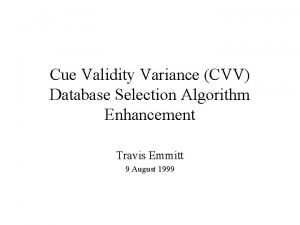 Cue Validity Variance CVV Database Selection Algorithm Enhancement