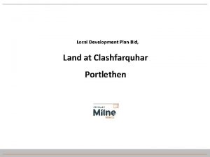 Local Development Plan Bid Land at Clashfarquhar Portlethen