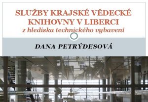 SLUBY KRAJSK VDECK KNIHOVNY V LIBERCI z hlediska