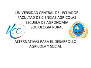 UNIVERSIDAD CENTRAL DEL ECUADOR FACULTAD DE CIENCIAS AGRICOLAS