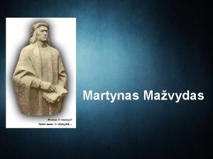 Martynas Mavydas V S Tiksli gimimo data neinoma
