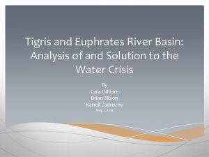 Tigris and Euphrates River Basin Analysis of and