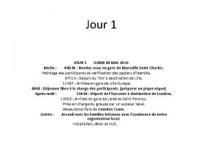 Jour 1 JOUR 1 LUNDI 09 MAI 2016