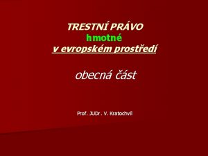 TRESTN PRVO hmotn v evropskm prosted obecn st