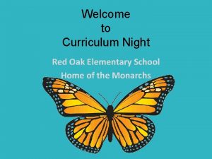 Welcome to Curriculum Night Red Oak Elementary School