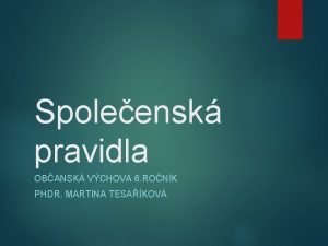 Spoleensk pravidla OBANSK VCHOVA 6 RONK PHDR MARTINA