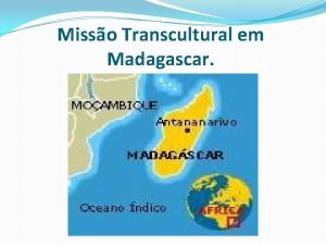 Misso Transcultural em Madagascar Bandeira de Madagascar Oremos