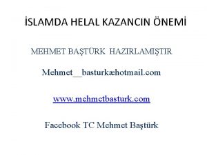 SLAMDA HELAL KAZANCIN NEM MEHMET BATRK HAZIRLAMITIR Mehmetbasturkhotmail
