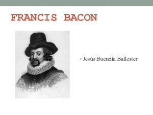 FRANCIS BACON Jess Buenda Ballester Biografa Naci el