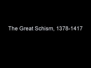 The Great Schism 1378 1417 The Great Schism