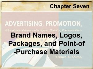 Chapter Seven Brand Names Logos Packages and Pointof