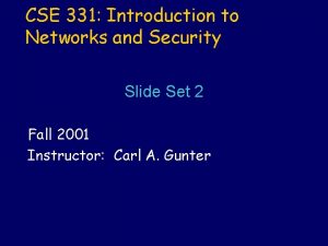 CSE 331 Introduction to Networks and Security Slide