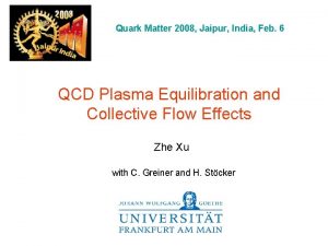 Quark Matter 2008 Jaipur India Feb 6 QCD