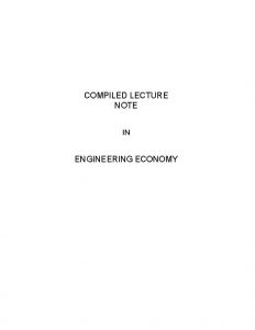 COMPILED LECTURE NOTE IN ENGINEERING ECONOMY TABLE OF