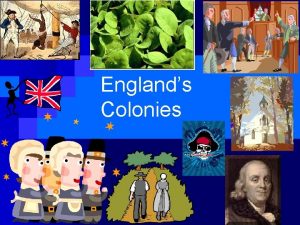 Englands Colonies John Cabot An Italian explorer who