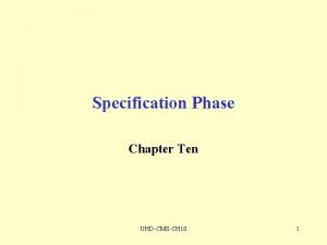Specification Phase Chapter Ten UHDCMSCH 10 1 SPECIFICATION