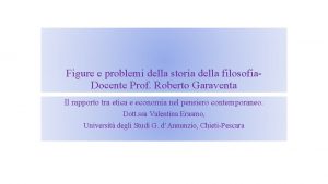 Figure e problemi della storia della filosofia Docente