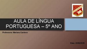 AULA DE LNGUA PORTUGUESA 5 ANO Professora Mariana